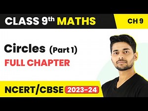 Circles (Part 1) - Full Chapter Revision | Class 9 Maths Chapter 9 | CBSE