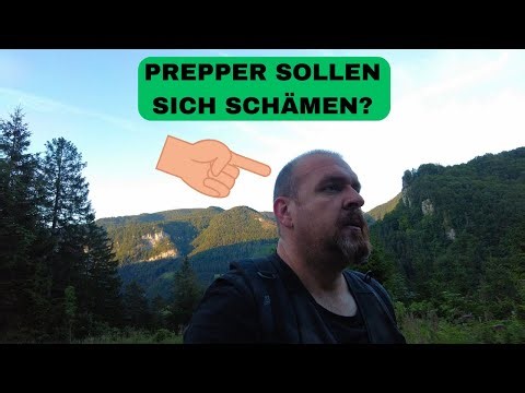 Prepper sollen sich schämen und ein schlechtes Gewissen haben! 😠 4K