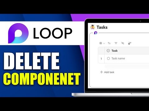 How To Easily Delete MS Loop Component (2025 Guide)