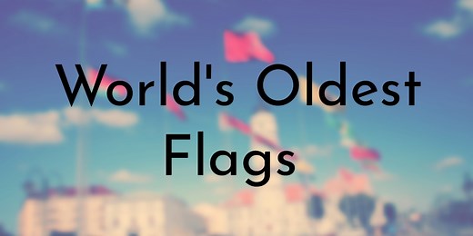 10 World's Oldest Flags (Updated 2026) - Oldest.org