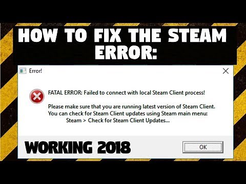 How To Fix Steam Error: FATAL ERROR: Failed to connect with local Steam Client process!