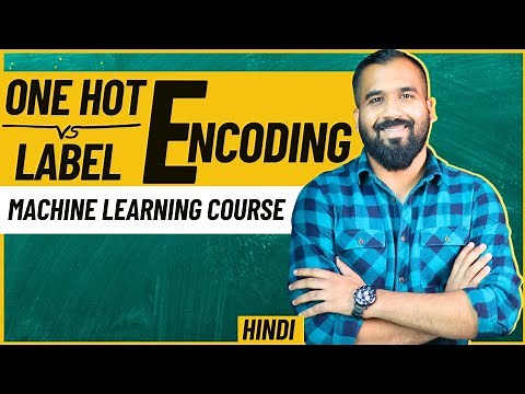 One Hot Encoding Vs Label Encoding Explained with Example in Hindi l Machine Learning Course