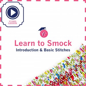 Learn to Smock: Introduction & Basic Stitches | Children's Corner Academy