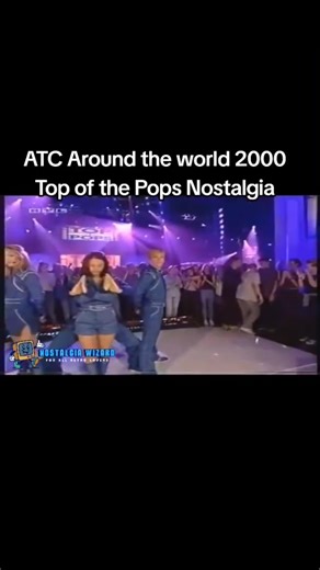 ATC Around the world 2000 Top of the Pops Nostalgia #topofthepops #nostalgia #00s #popmusic #dancemusic #atc #aroundtheworld #childhoodmemories #retro #vintage #clubbing | Nostalgia Wizard