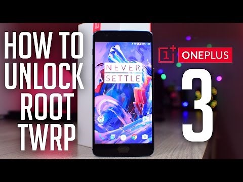 How to Root the Oneplus 3 - Simple and Easy (Unlock/TWRP)