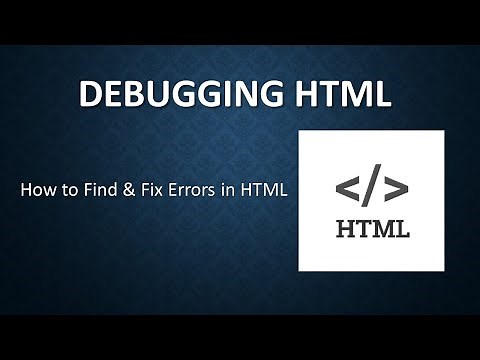 Debugging HTML | Find & Fix the HTML Errors