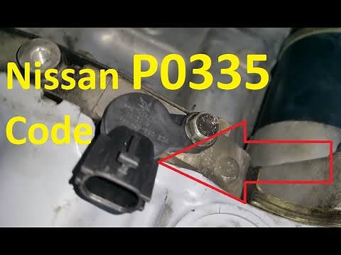 Causes and Fixes Nissan P0335 Code: Crankshaft Position Sensor Circuit Malfunction