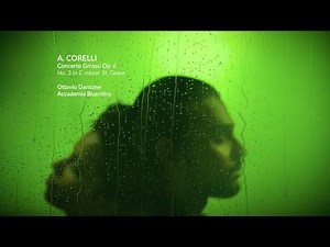 A. Corelli - Concerto Grosso Op. 6 No. 3 in C minor: III. Grave / Visual Album: EP 1