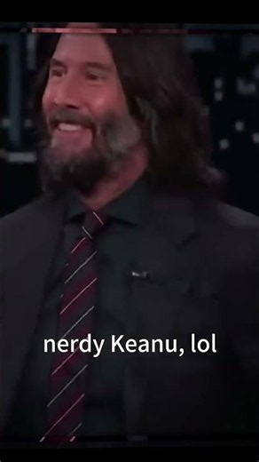 Keanu Reeves is a nerd! ❤️❤️♥️