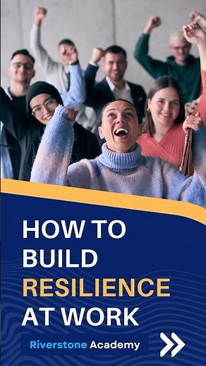 Mastering Resilience In The Workplace