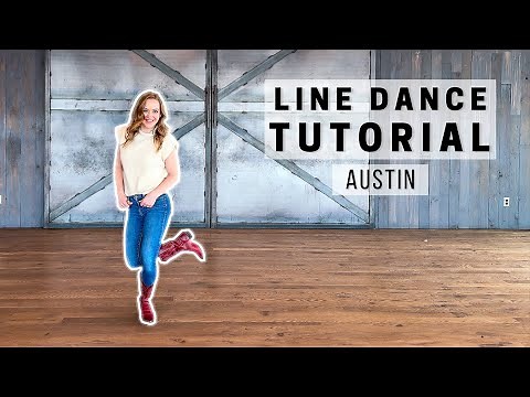Austin **LINE DANCE TUTORIAL**