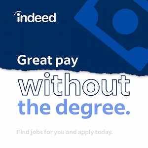 Looking for a job that doesn’t require a degree? Find roles on Indeed that pay well — and apply now. | Indeed