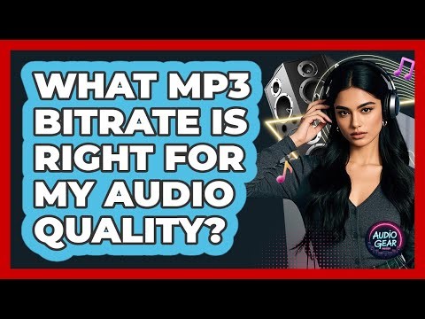 What MP3 Bitrate Is Right For My Audio Quality? - Audio Gear Insider