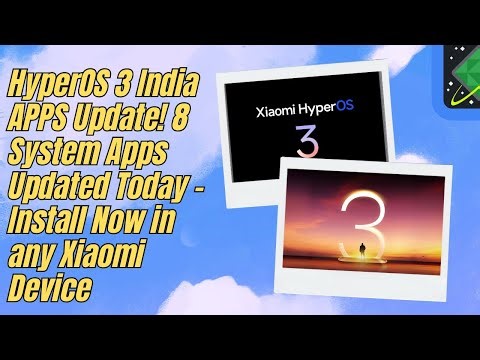 HyperOS 3 India NEW Apps Update – 8 System Apps Updated Today! Full Details Inside