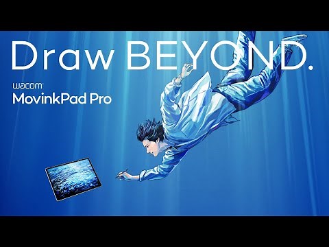 Wacom MovinkPad Pro 14: Create a world BEYOND your imagination