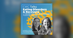 Eating Disorders & Recovery - CWC Talks