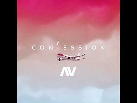 AV - CONFESSION (AUDIO VIDEO)
