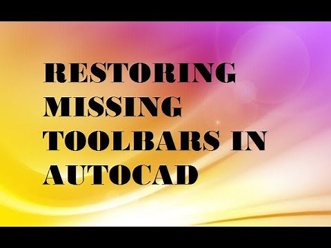 HOW TO RESTORE MISSING TOOLBARS IN AUTOCAD?