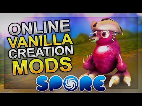 18 Spore Mods for Vanilla Creations & ONLINE SHARING