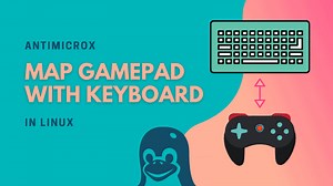 Map Your Gamepad Buttons With Keyboard, Mouse, or Macros/Scripts Using AntiMicroX in Linux