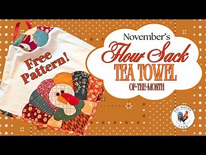 November's Flour Sack Tea Towel-of-the-Month\\Turkey Applique\\Step-By-Step Tutorial\\Free Pattern\\Sew