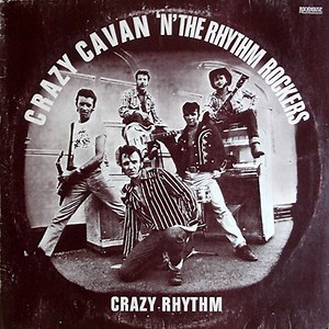 Crazy Cavan And The Rhythm Rockers - Crazy Rhythm