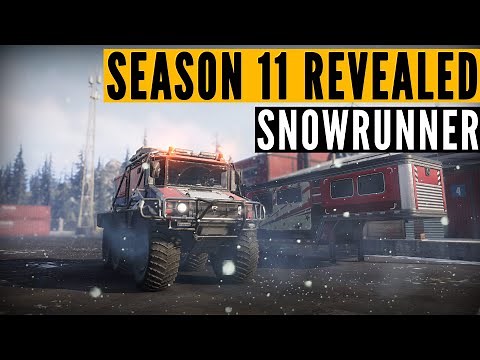 SnowRunner Season 11 update EXPLAINED