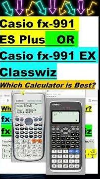 Casio fx-991 ES Plus Vs Casio fx-991 EX Classwiz | Which Calculator You Should Buy?