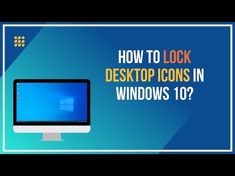 How To Lock Desktop Icons In Windows 10?
