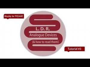 Blockly for PICAXE - Tutorial 3 - Analogue Devices