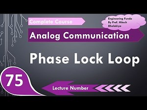 Phase Lock Loop (Basics, Need, Block Diagram, Modes, Working & Advantages) Explained