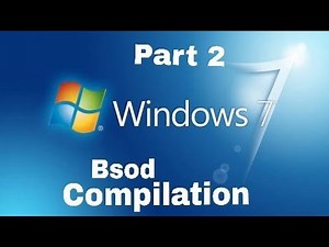 Windows 7 Bsod Compilation Part 2