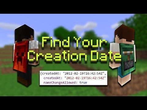 How To Find Your Minecraft Account Creation Date [UPDATED]