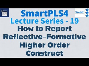 #SmartPLS4 Series 19 - How to Report Higher Order Reflective-Formative Construct?