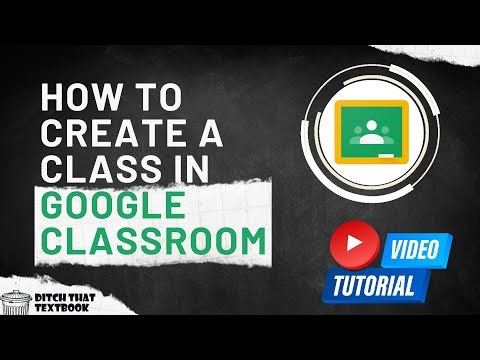 How to create a class in Google Classroom