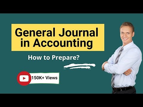 General Journal in Accounting | How to Prepare Journal Entries?