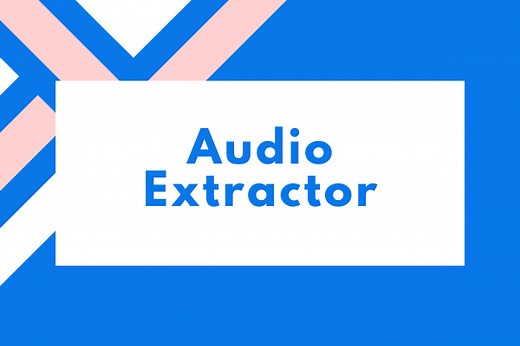 What Audio Extractors Can We Choose to Extract Audio from Videos?