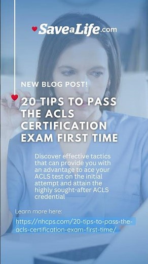 20 Tips to Pass the ACLS Certification Exam First Time