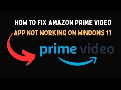 How to Fix Amazon Prime Video App Not Working on Windows 11