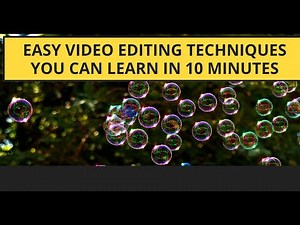 Easy Video Editing Techniques You Can Learn in 10 Minutes | Step-by-Step Tutorial for Beginners