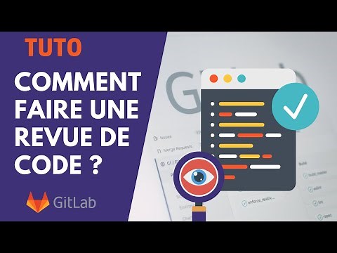 👨‍🏫 Comment faire une revue de code ? | TUTO GitLab