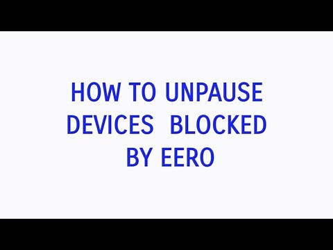 Unblock/Unpause Devices Connected to eero