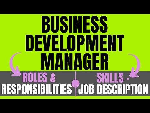 Business Development Manager Roles and Responsibilities - Skills - Job Description - Duties