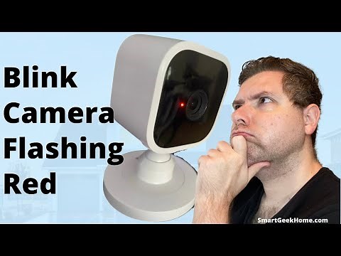 Blink Camera Flashing Red (Quick Fixes!)