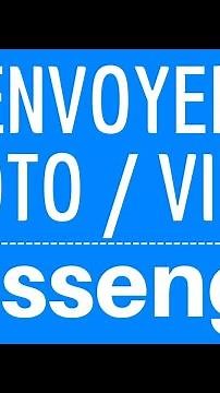 SEND PHOTO VIDEO on Messenger, how to send & put a photo or VIDEO on MESSENGER