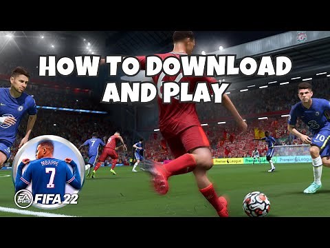 How To Download And Install Fifa 22 On PC And Laptop