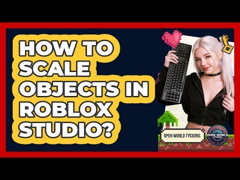 How To Scale Objects In Roblox Studio?