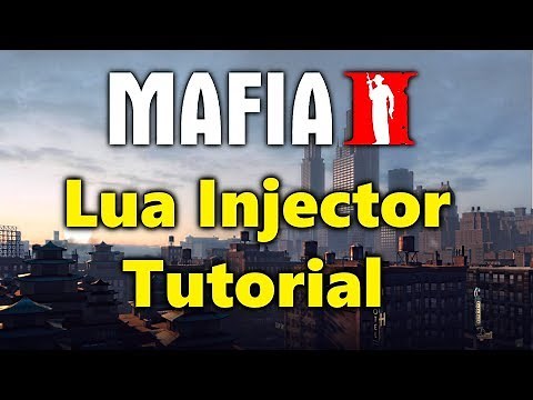 Mafia 2 mods - Lua Injector (Installation Tutorial)