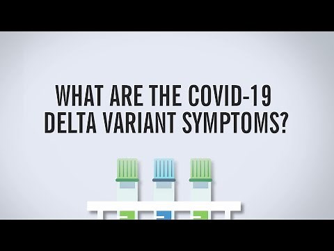 What Are the COVID-19 Delta Variant Symptoms?