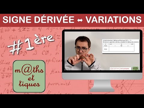 Comprendre SIGNE DE LA DÉRIVÉE ↔︎ VARIATIONS - Première